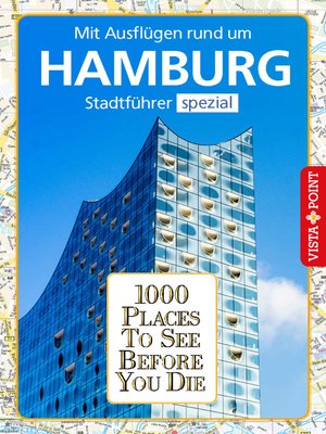 cover image of 1000 Places to See Before You Die Stadtführer Hamburg